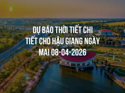 Dự báo thời tiết chi tiết cho Hậu Giang ngày mai 08-04-2026