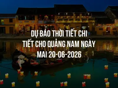Dự báo thời tiết chi tiết cho Quảng Nam ngày mai 20-06-2026