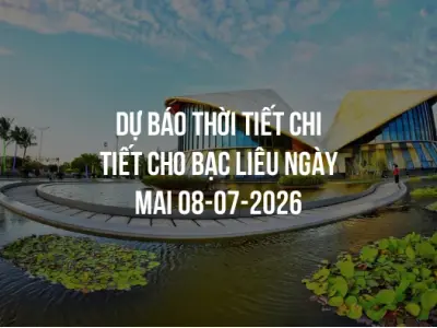 Dự báo thời tiết chi tiết cho Bạc Liêu ngày mai 08-07-2026