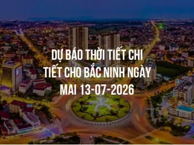 Dự báo thời tiết chi tiết cho Bắc Ninh ngày mai 13-07-2026