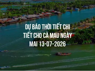 Dự báo thời tiết chi tiết cho Cà Mau ngày mai 13-07-2026
