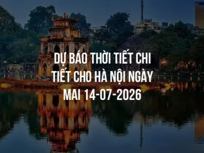 Dự báo thời tiết chi tiết cho Hà Nội ngày mai 14-07-2026