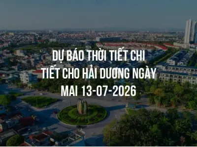 Dự báo thời tiết chi tiết cho Hải Dương ngày mai 13-07-2026