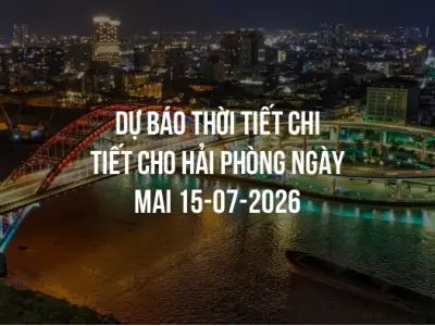 Dự báo thời tiết chi tiết cho Hải Phòng ngày mai 15-07-2026