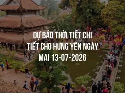Dự báo thời tiết chi tiết cho Hưng Yên ngày mai 13-07-2026