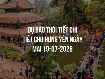Dự báo thời tiết chi tiết cho Hưng Yên ngày mai 19-07-2026
