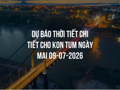 Dự báo thời tiết chi tiết cho Kon Tum ngày mai 09-07-2026