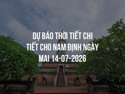 Dự báo thời tiết chi tiết cho Nam Định ngày mai 14-07-2026