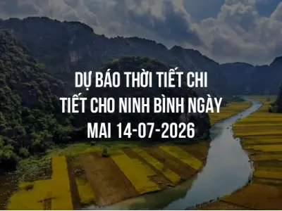 Dự báo thời tiết chi tiết cho Ninh Bình ngày mai 14-07-2026