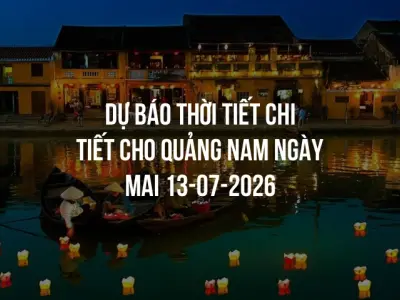 Dự báo thời tiết chi tiết cho Quảng Nam ngày mai 13-07-2026