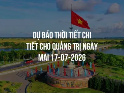 Dự báo thời tiết chi tiết cho Quảng Trị ngày mai 17-07-2026