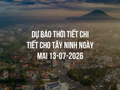 Dự báo thời tiết chi tiết cho Tây Ninh ngày mai 13-07-2026