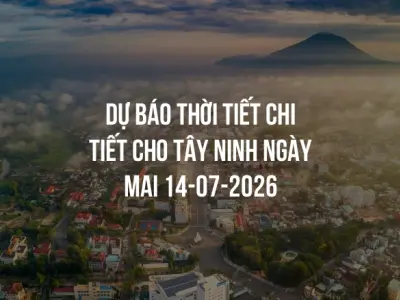 Dự báo thời tiết chi tiết cho Tây Ninh ngày mai 14-07-2026