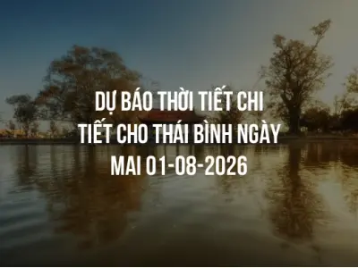 Dự báo thời tiết chi tiết cho Thái Bình ngày mai 01-08-2026