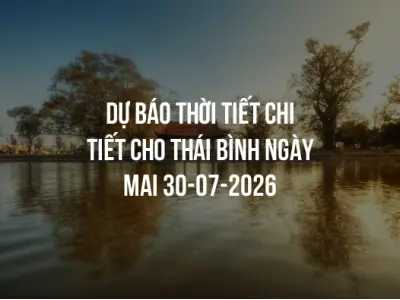 Dự báo thời tiết chi tiết cho Thái Bình ngày mai 30-07-2026