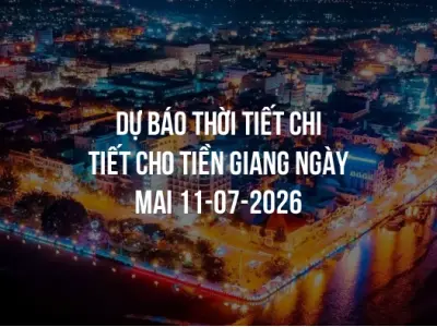 Dự báo thời tiết chi tiết cho Tiền Giang ngày mai 11-07-2026