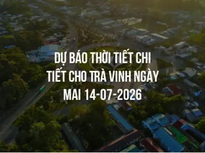 Dự báo thời tiết chi tiết cho Trà Vinh ngày mai 14-07-2026