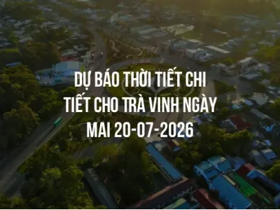 Dự báo thời tiết chi tiết cho Trà Vinh ngày mai 20-07-2026