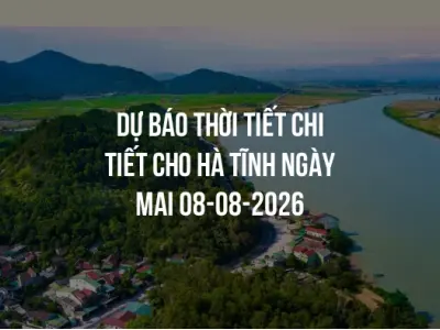 Dự báo thời tiết chi tiết cho Hà Tĩnh ngày mai 08-08-2026