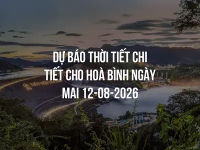 Dự báo thời tiết chi tiết cho Hoà Bình ngày mai 12-08-2026