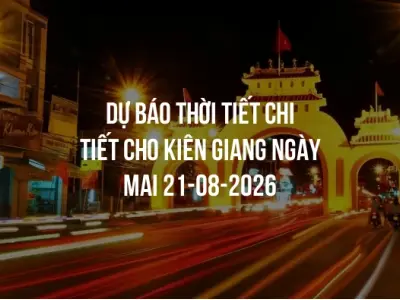 Dự báo thời tiết chi tiết cho Kiên Giang ngày mai 21-08-2026
