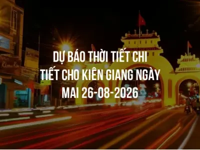 Dự báo thời tiết chi tiết cho Kiên Giang ngày mai 26-08-2026