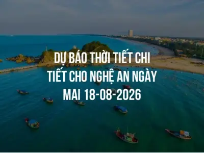 Dự báo thời tiết chi tiết cho Nghệ An ngày mai 18-08-2026