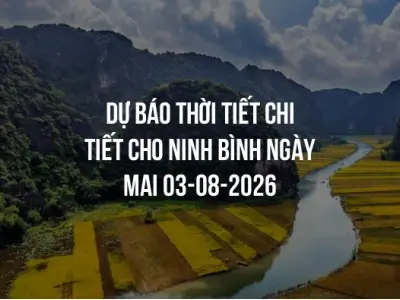 Dự báo thời tiết chi tiết cho Ninh Bình ngày mai 03-08-2026