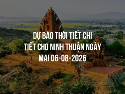 Dự báo thời tiết chi tiết cho Ninh Thuận ngày mai 06-08-2026