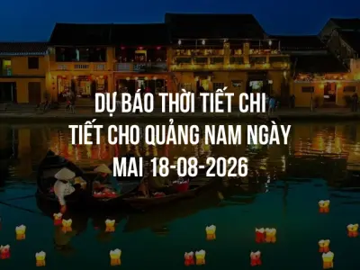 Dự báo thời tiết chi tiết cho Quảng Nam ngày mai 18-08-2026