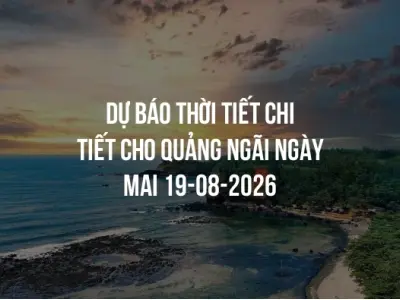 Dự báo thời tiết chi tiết cho Quảng Ngãi ngày mai 19-08-2026
