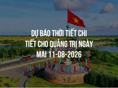 Dự báo thời tiết chi tiết cho Quảng Trị ngày mai 11-08-2026