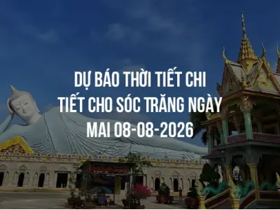 Dự báo thời tiết chi tiết cho Sóc Trăng ngày mai 08-08-2026