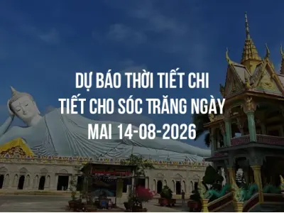 Dự báo thời tiết chi tiết cho Sóc Trăng ngày mai 14-08-2026