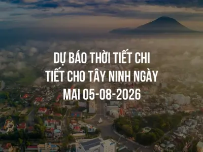 Dự báo thời tiết chi tiết cho Tây Ninh ngày mai 05-08-2026