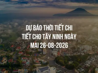 Dự báo thời tiết chi tiết cho Tây Ninh ngày mai 26-08-2026