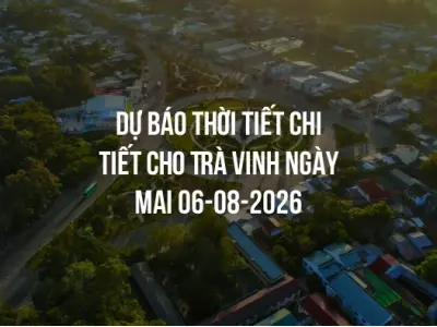 Dự báo thời tiết chi tiết cho Trà Vinh ngày mai 06-08-2026