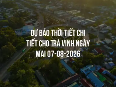Dự báo thời tiết chi tiết cho Trà Vinh ngày mai 07-08-2026