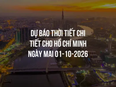 Dự báo thời tiết chi tiết cho Hồ Chí Minh ngày mai 01-10-2026