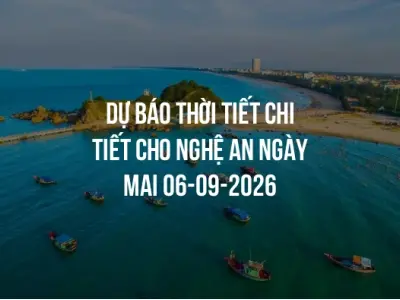 Dự báo thời tiết chi tiết cho Nghệ An ngày mai 06-09-2026