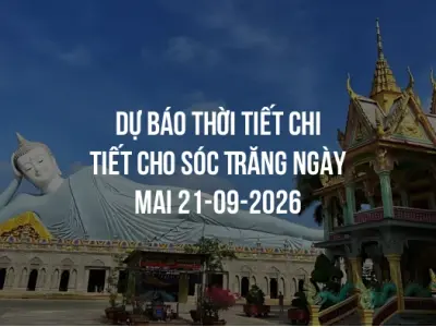 Dự báo thời tiết chi tiết cho Sóc Trăng ngày mai 21-09-2026