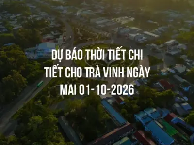 Dự báo thời tiết chi tiết cho Trà Vinh ngày mai 01-10-2026