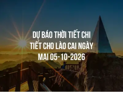 Dự báo thời tiết chi tiết cho Lào Cai ngày mai 05-10-2026