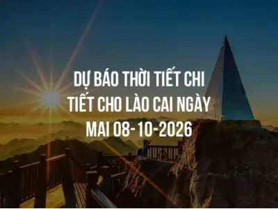 Dự báo thời tiết chi tiết cho Lào Cai ngày mai 08-10-2026