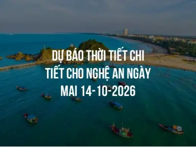 Dự báo thời tiết chi tiết cho Nghệ An ngày mai 14-10-2026